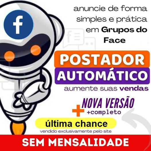 Postador Automático p/ Facebook /celular e pc